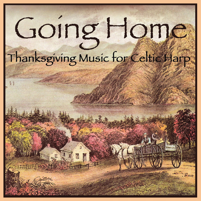 Going Home: Thanksgiving Music For Celtic Harp cover art
