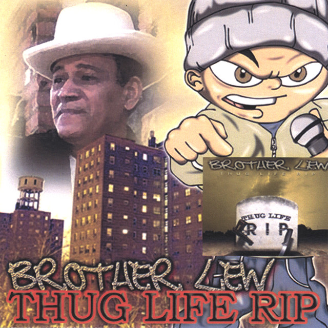 ThugLife R.I.P. - Album by Brother Lew | Spotify