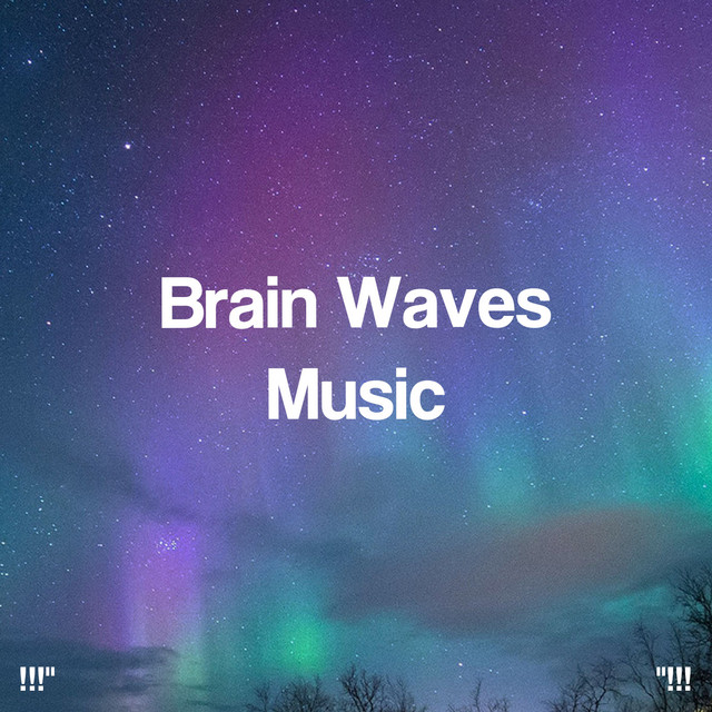 "!!! Brain Waves Music !!!" cover art