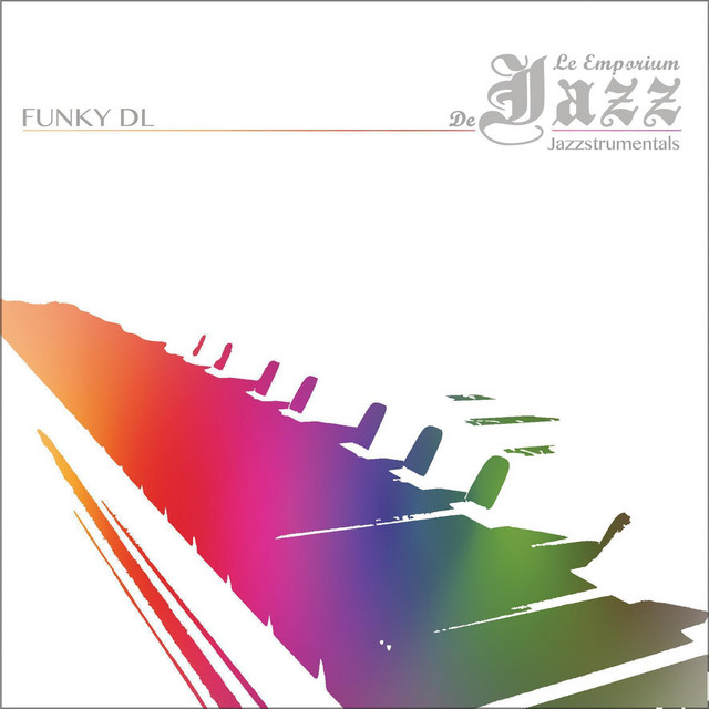 Le Emporium de Jazz Jazzstrumentals - Album by Funky DL | Spotify