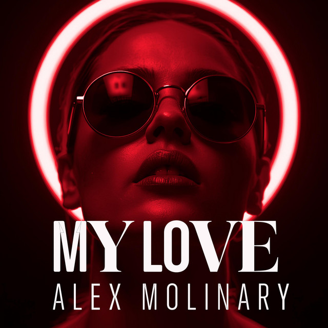 MY LOVE (Radio Edit) - Single by Alex Molinary | Spotify