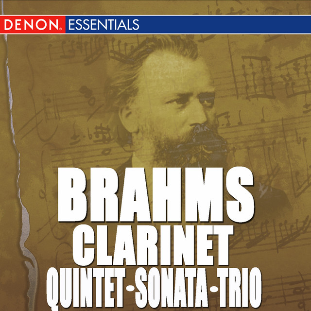 Brahms: Sonata for Clarinet Nos. 1 & 2 - Clarinet Quintet, Op. 115 - Clarinet Trio, Op. 114 — Johannes Brahms
