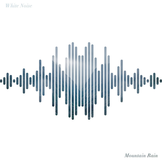 Mountain Rain (White Noise)