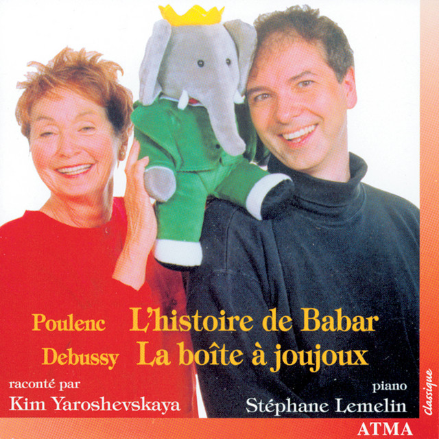 Poulenc: L'histoire de Babar; Debussy: La boîte à joujoux
