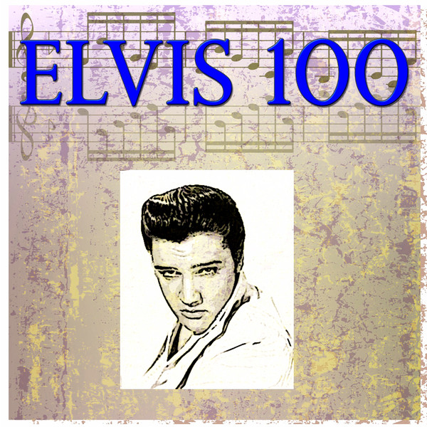 Elvis 100 (100 Original Songs) ‑「コンピレーション」by エルビス
