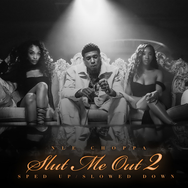 SLUT ME OUT 2 - Slowed Down