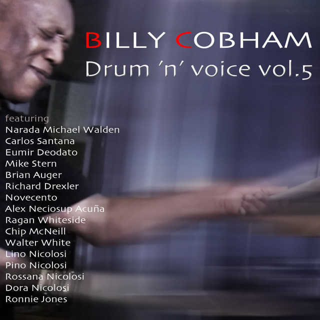 Drum 'N' Voice, Vol. 5 (2023 edition) - Album by Billy Cobham