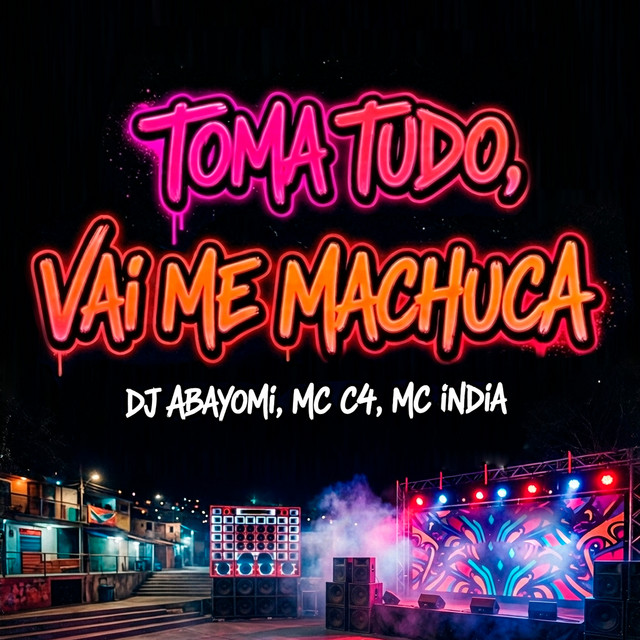 Toma Tudo, Vai Me Machuca