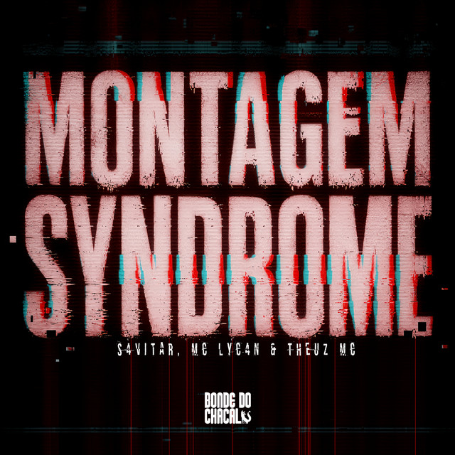 Montagem Syndrome