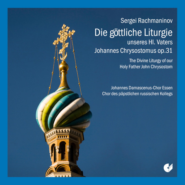 Rachmaninoff: Liturgy of St. John Chrysostom, Op. 31