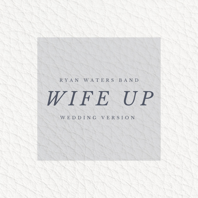 Wife Up - Wedding Version
