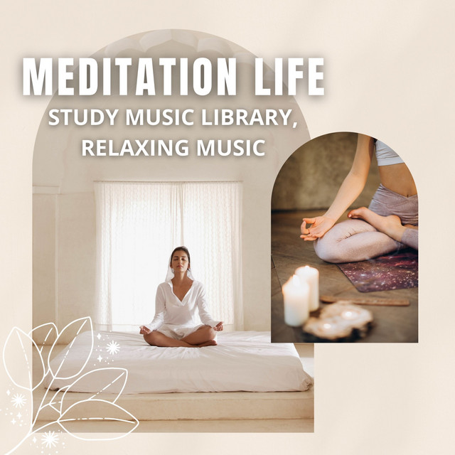 Meditation Life - Album by Study Music Library | Spotify