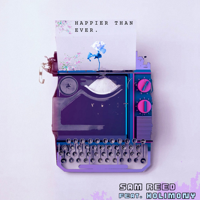 Happier Than Ever - Single by Sam Reed | Spotify