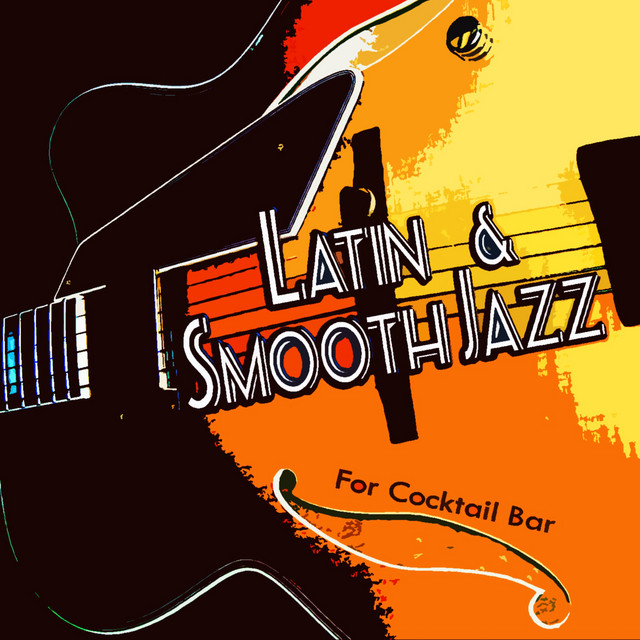 Latin & Smooth Jazz for Cocktail Bar cover