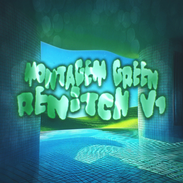 MONTAGEM GREEN RENITCH V1 - Edit Version