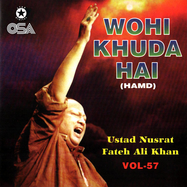 Wohi Khuda Hai (Geet & Ghazal), Vol. 57 - Album by Nusrat Fateh Ali ...