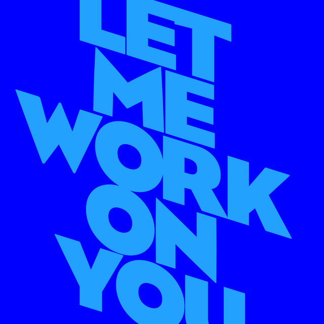 Let Me Work On You