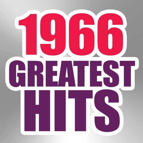 1966 Greatest Hits - Compilation by The Magic Time Travelers | Spotify