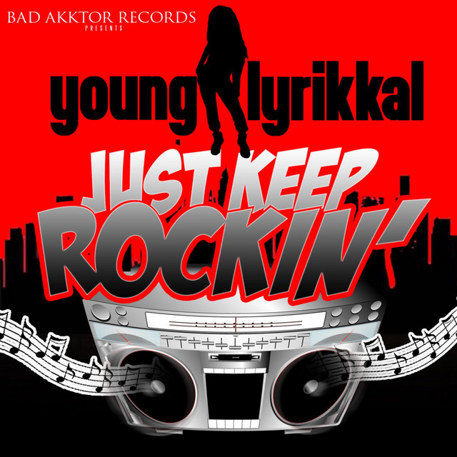 Just Keep Rockin - Single by Young Lyric Aka Lyrikkal | Spotify