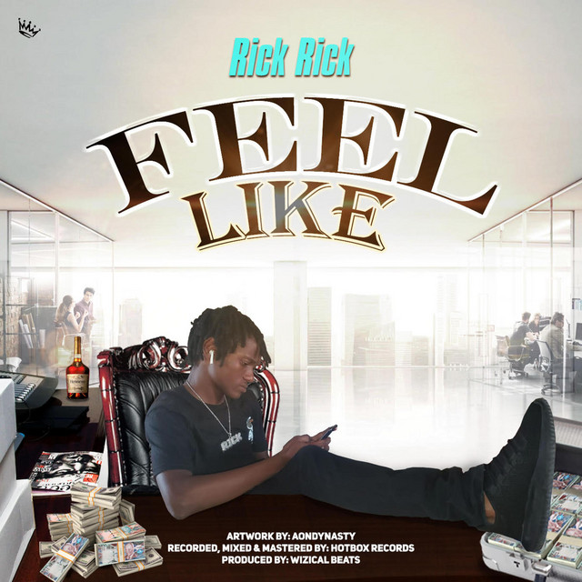 Feel Like - Single by Rick Rick | Spotify