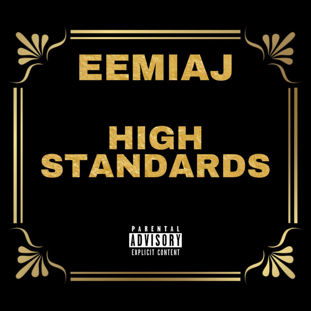High Standards - Single by Eemiaj | Spotify