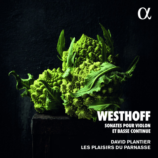 Westhoff: Sonates pour violon et basse continue (Alpha Collection) — Johann Paul Von Westhoff