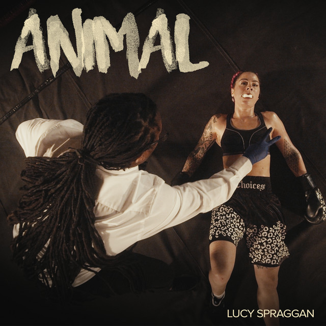 Animal by Lucy Spraggan