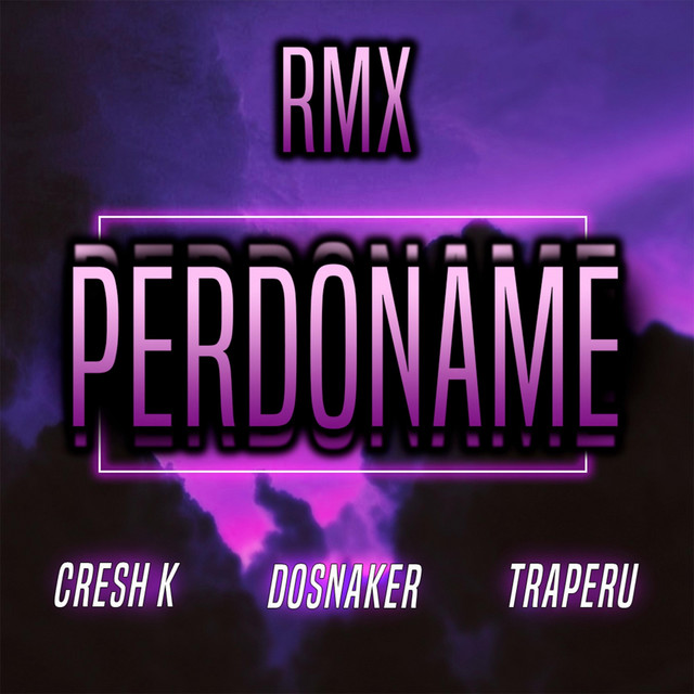 Perdoname Remix