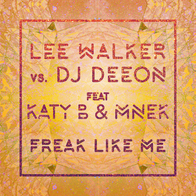 Freak Like Me (feat. Katy B & MNEK)