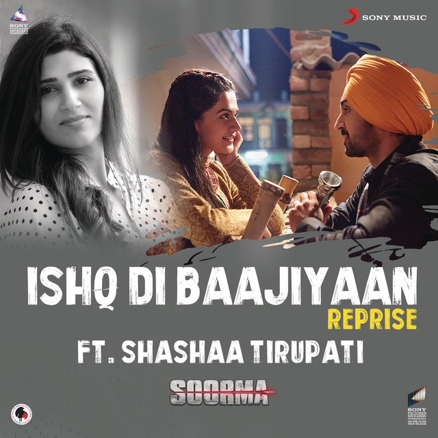 Ishq Di Baajiyaan [Reprise (From "Soorma")] by Shashaa Tirupati