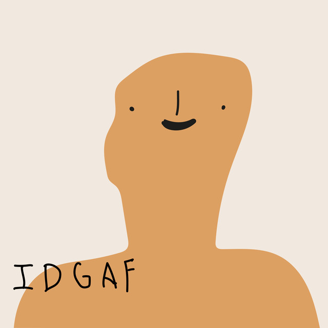 IDGAF - Compilation by Various Artists | Spotify