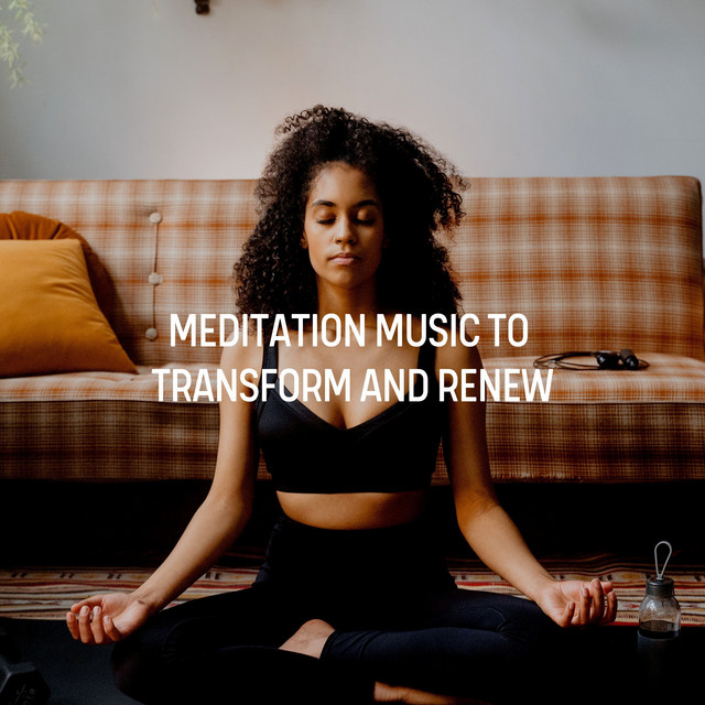 Meditation Music to Transform and Renew cover art