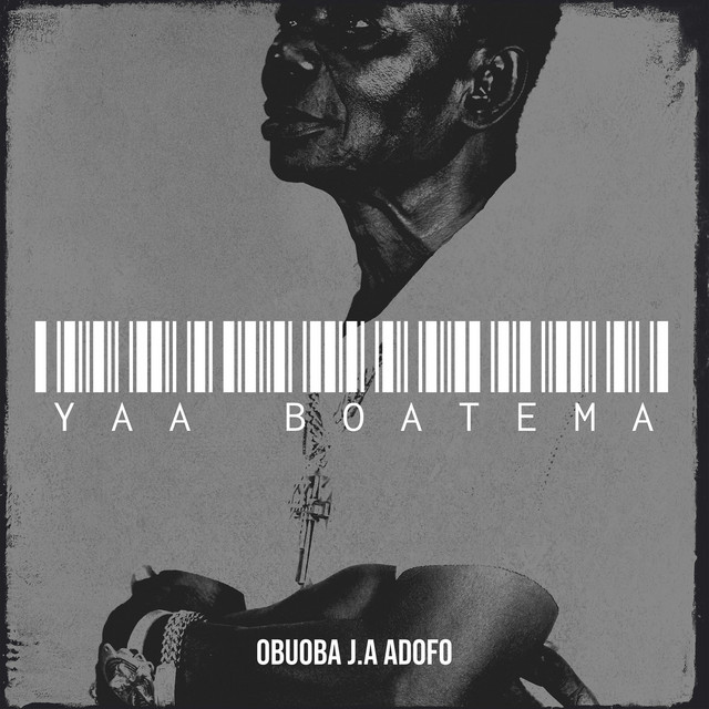 Yaa Boatema - Single by Obuoba J.A Adofo | Spotify