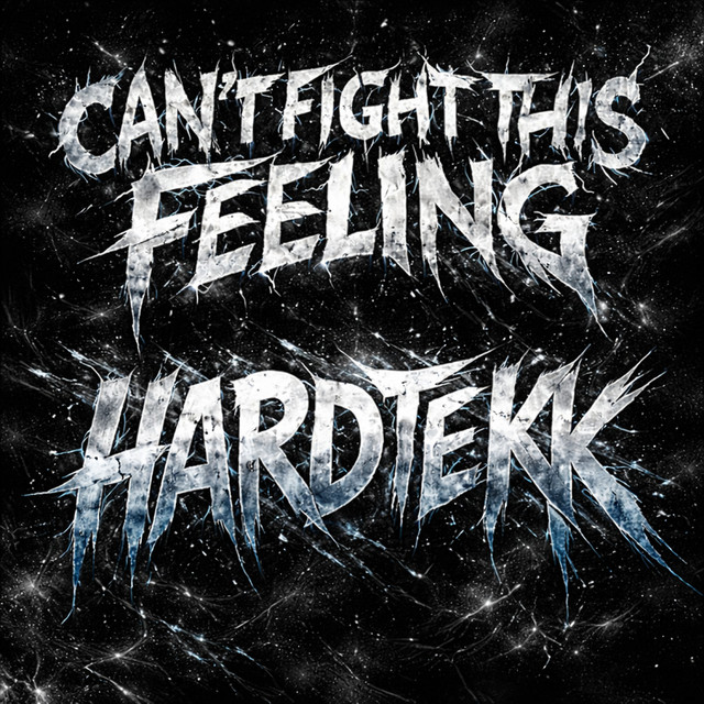 CANT FIGHT THIS FEELING HARDTEKK cover art