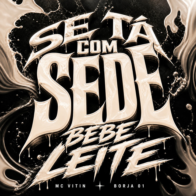 Se Tá Com Sede Bebe Leite
