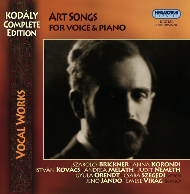 Kodaly, Z.: Vocal Music (Complete Edition - Art Songs)