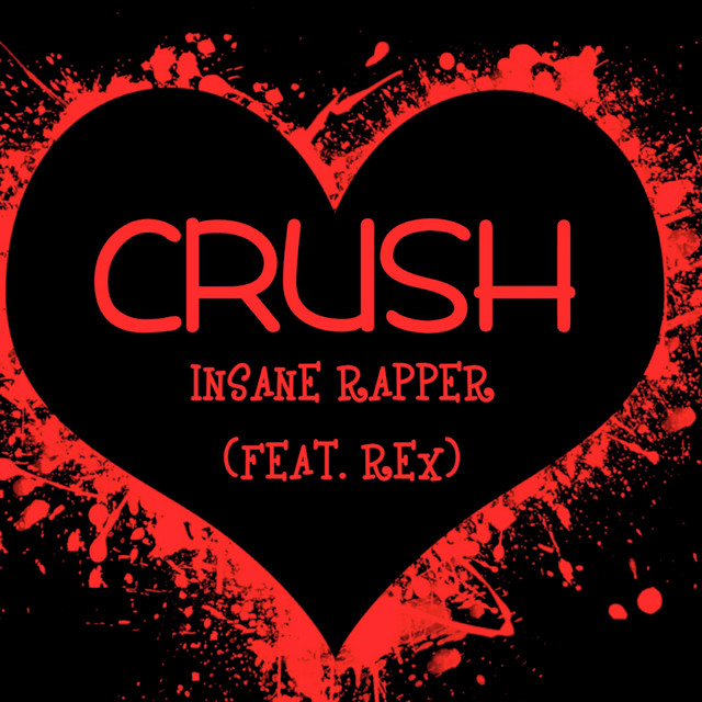 Crush - Single by Insane Rapper | Spotify