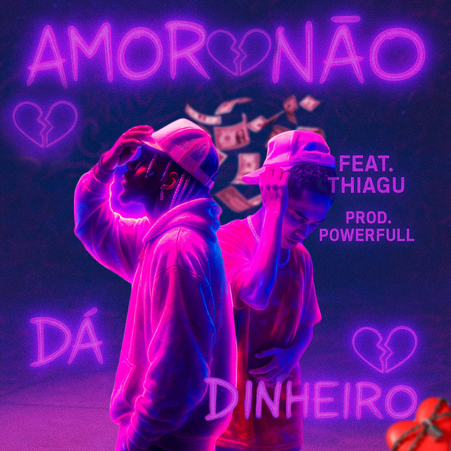 Amor Não Da Dinheiro