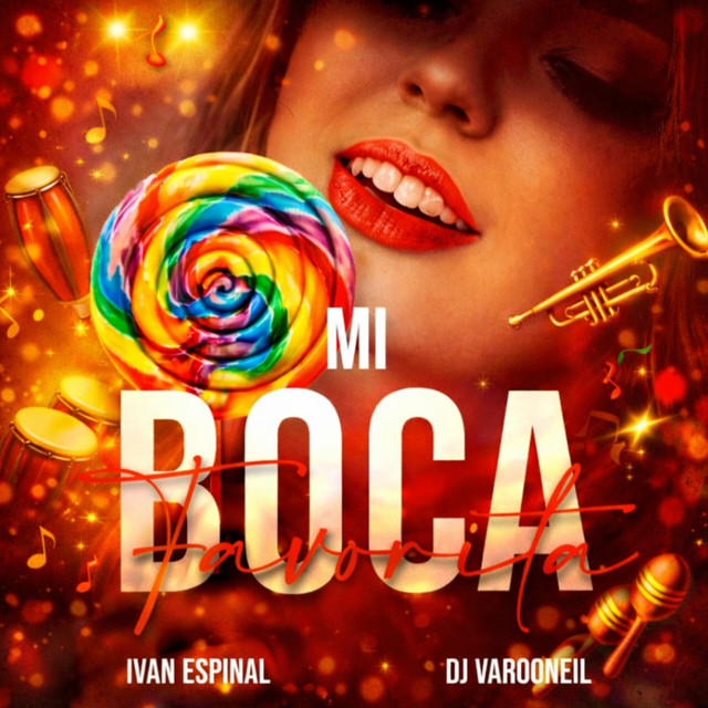 Ivan Espinal & DJ VAROONEIL - Mi Boca Favorita