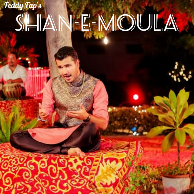 Shan-E-Moula - Single by Feddy Fap | Spotify