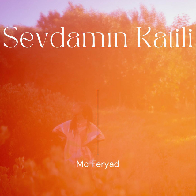 Sevdamın Katili - Single by Mc Feryad | Spotify