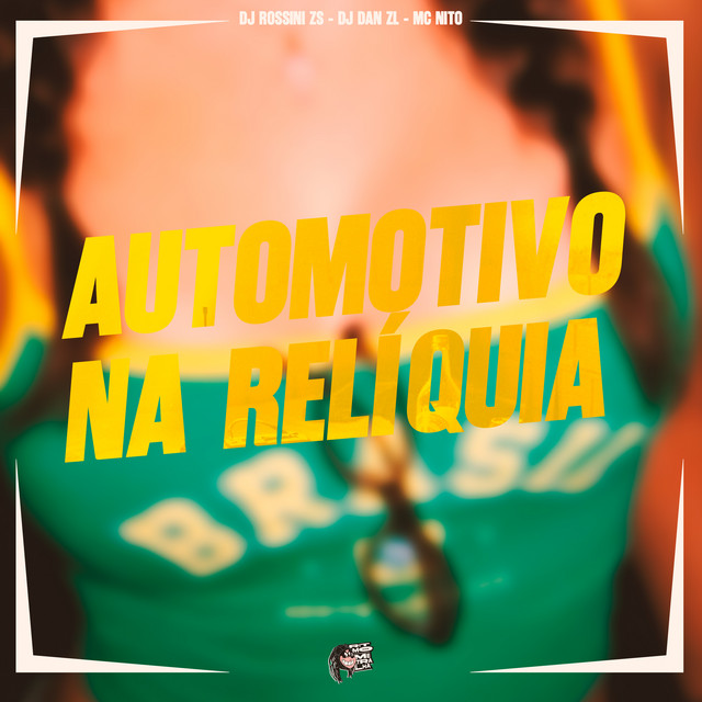 Automotivo Na Relíquia
