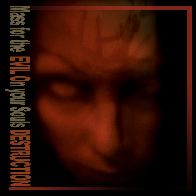 Mass for the Evil on Your Souls Destruction cover art