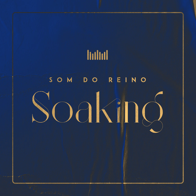 Soaking by Som Do Reino