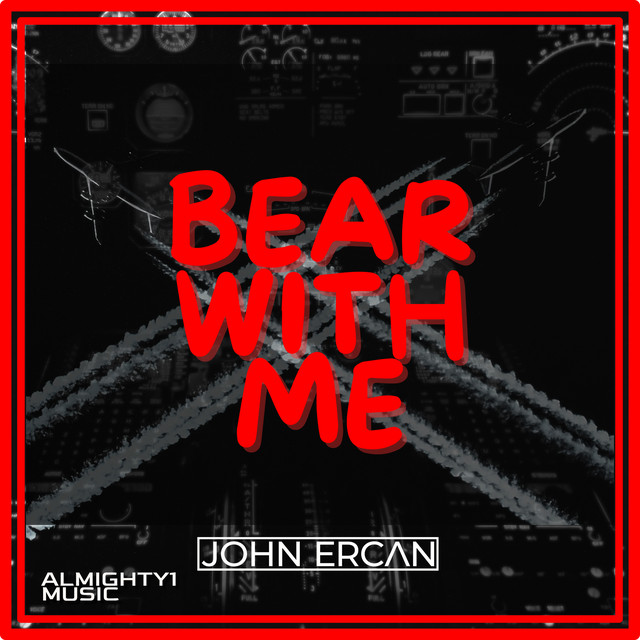 JOHN ERCAN – Bear With Me - Radio Edit