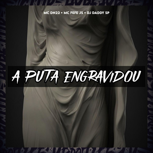 A PUTA ENGRAVIDOU