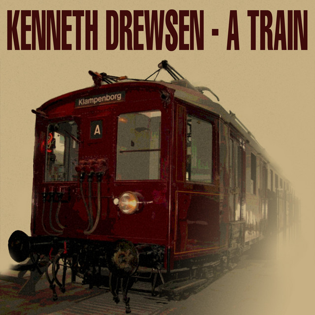 A Train - Album by Kenneth Drewsen | Spotify