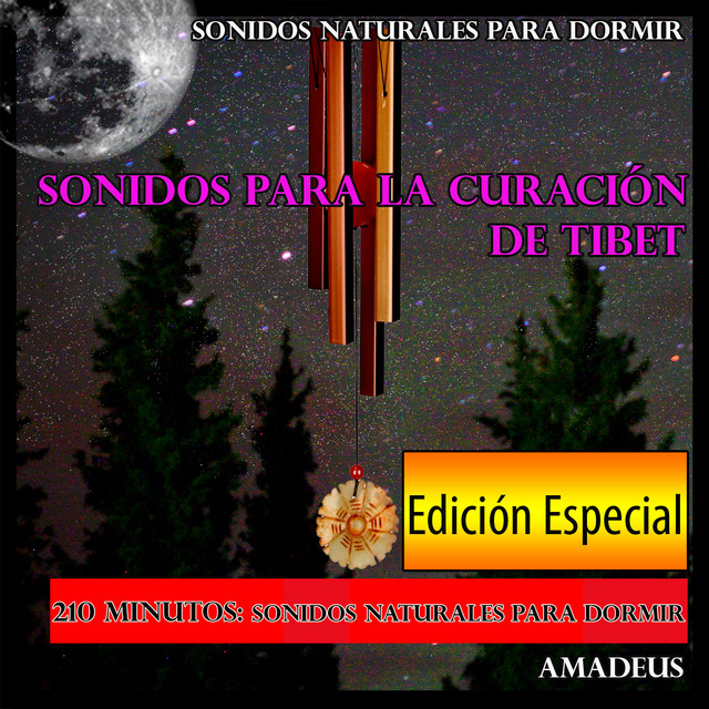 Sonidos Naturales para Dormir: Sonidos para la Curación de Tibet: Edición Especial cover art