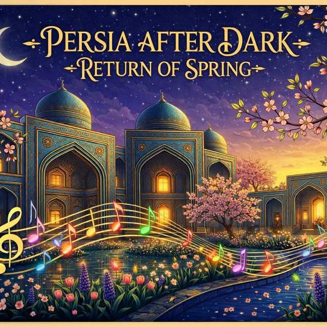 Persia After Dark, Return of Spring
