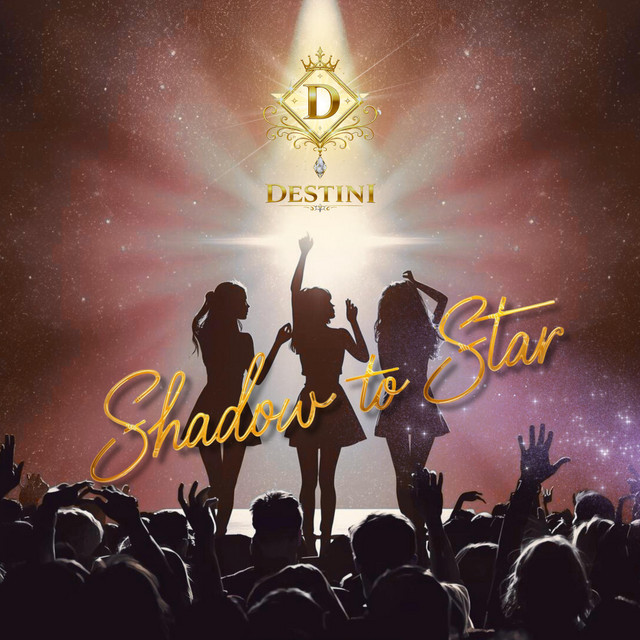 Shadow To Star - song and lyrics by DESTINI | Spotify